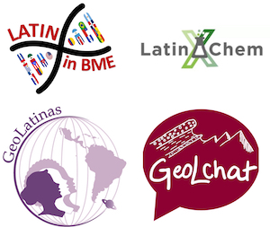 Collage of 4 logos of LatinxInSTEM organizations (clockwise from top left). 1) "Latinx in BME" is in red font placed along the outside of a large black "X" while the space between the "X" arms is filled with miniature versions of the many Latin American national flags. 2) "Latin" and "Chem" are in gray font separated by a large green outlined "X" character that is behind an empty chemistry flask. 3) GeoLchat is in a white font in the lower half of a maroon background shaped as an oval. The top half of the oval is filled with a white, hand-drawn depiction of a mountain range that has a closeup section of the rock layers. 4) "GeoLatinas" is in a light purple font on the edge of a schematic globe with the Central and South American continents showing. Superimposed on the globe in the ocean area is an overlapping outline image of 3 female profiles each with different hairstyle including an afro where the outlines are dark purple, white, and light purple, respectively.
